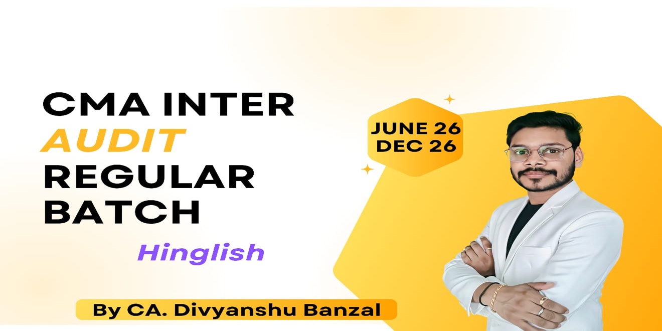 CMA INTER AUDIT - REGULAR BATCH (HINGLISH)